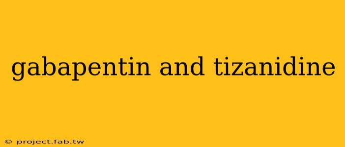 gabapentin and tizanidine