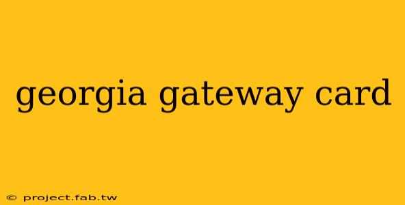 georgia gateway card