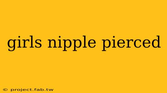 girls nipple pierced