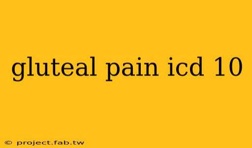 gluteal pain icd 10