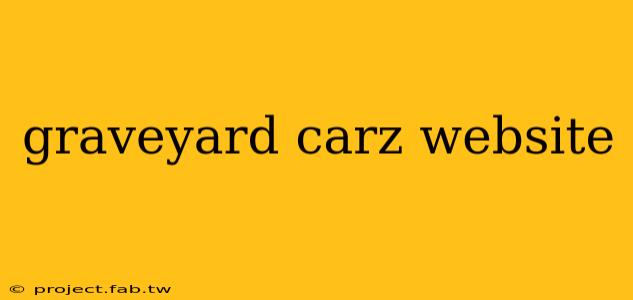 graveyard carz website