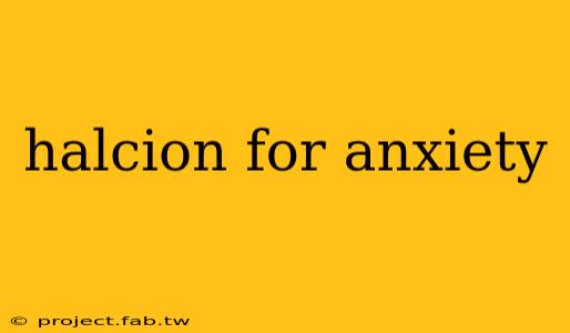 halcion for anxiety