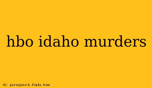 hbo idaho murders