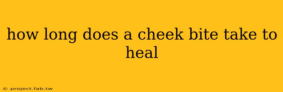 how long does a cheek bite take to heal