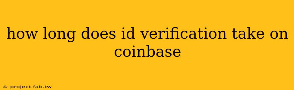 how long does id verification take on coinbase