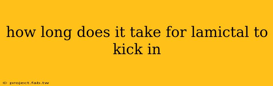 how long does it take for lamictal to kick in