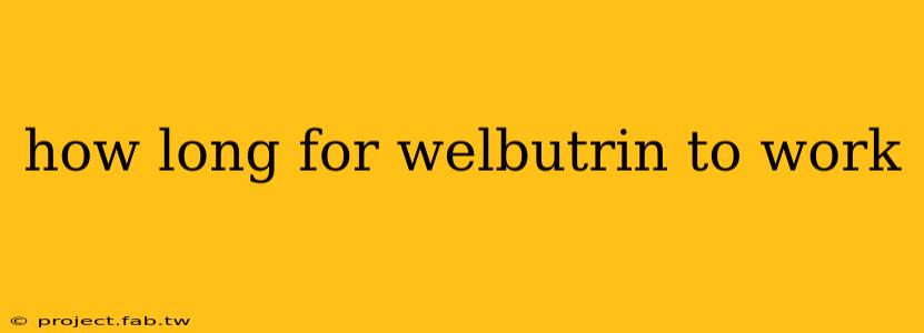 how long for welbutrin to work