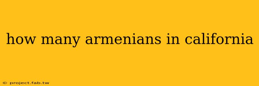 how many armenians in california