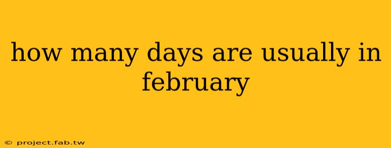 how many days are usually in february