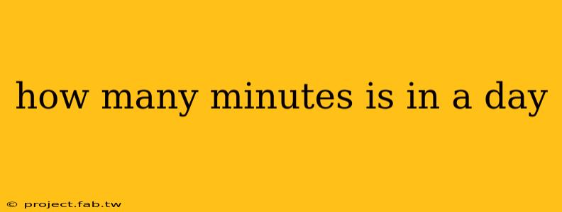 how many minutes is in a day