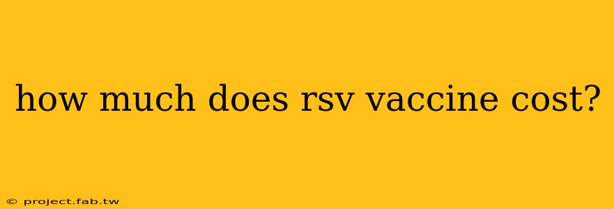 how much does rsv vaccine cost?