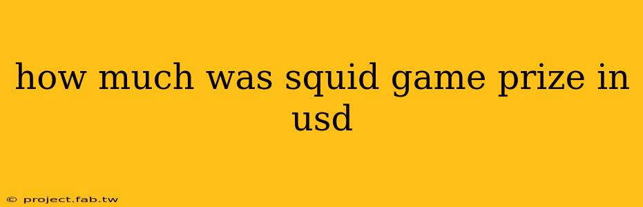 how much was squid game prize in usd