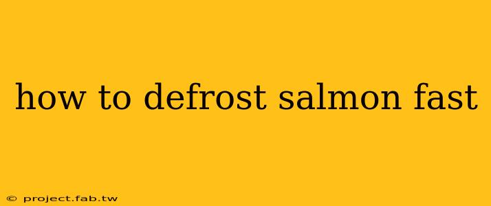 how to defrost salmon fast