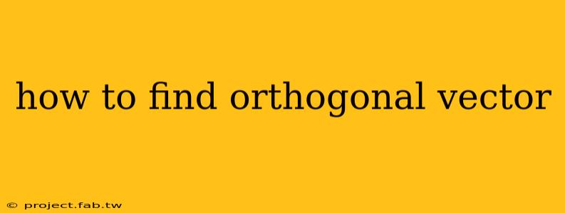 how to find orthogonal vector