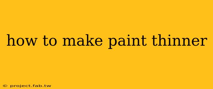 how to make paint thinner