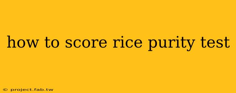 how to score rice purity test