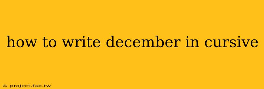 how to write december in cursive