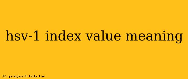 hsv-1 index value meaning