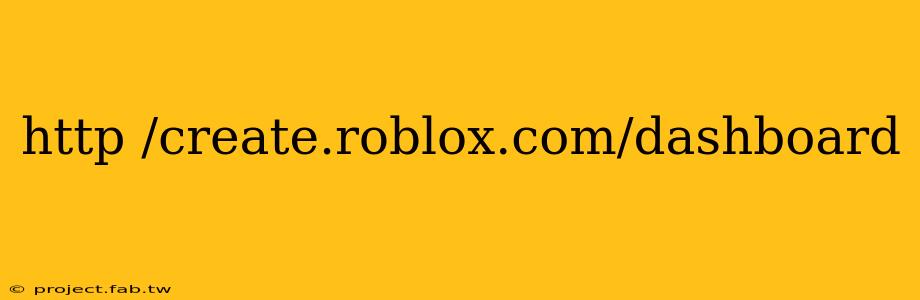 http /create.roblox.com/dashboard