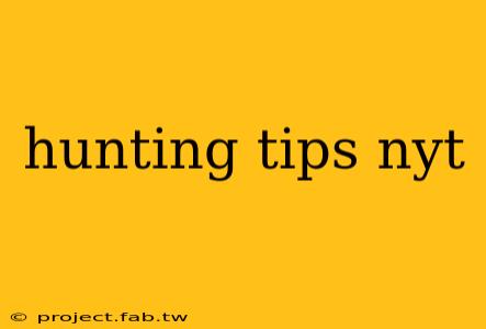 hunting tips nyt