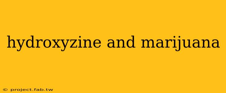 hydroxyzine and marijuana