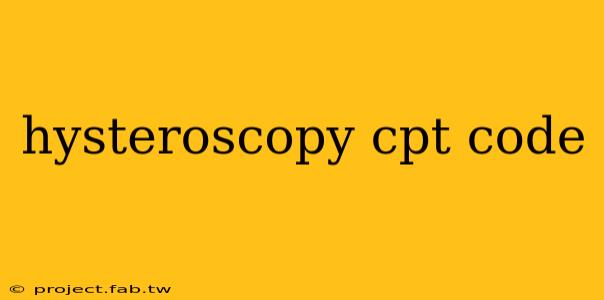 hysteroscopy cpt code