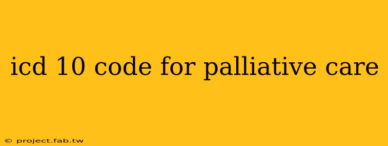 icd 10 code for palliative care