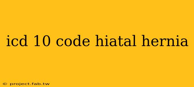 icd 10 code hiatal hernia