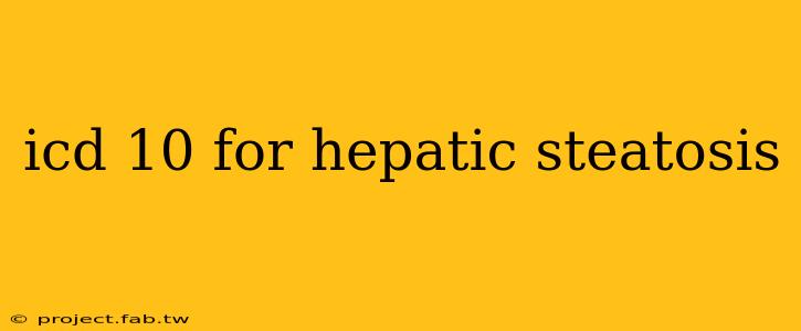 icd 10 for hepatic steatosis