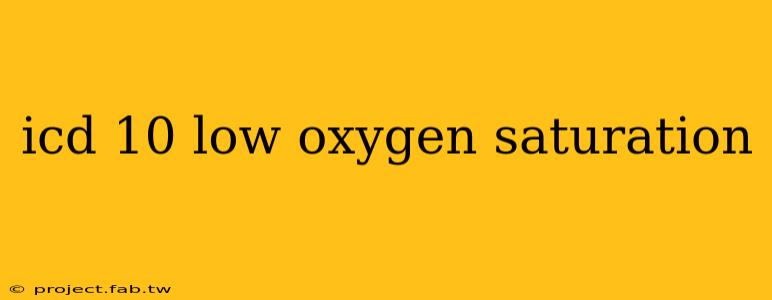 icd 10 low oxygen saturation