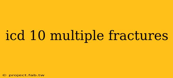 icd 10 multiple fractures