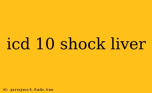 icd 10 shock liver