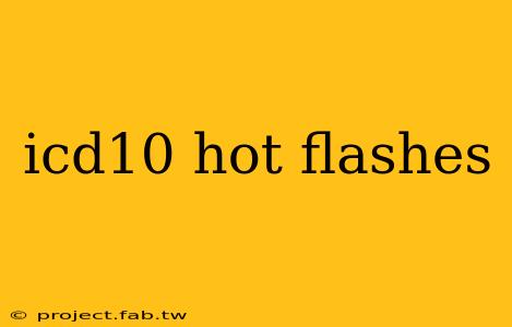 icd10 hot flashes