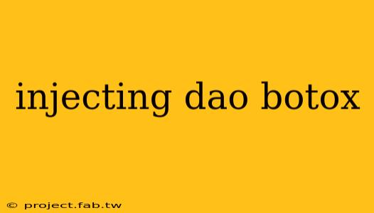 injecting dao botox