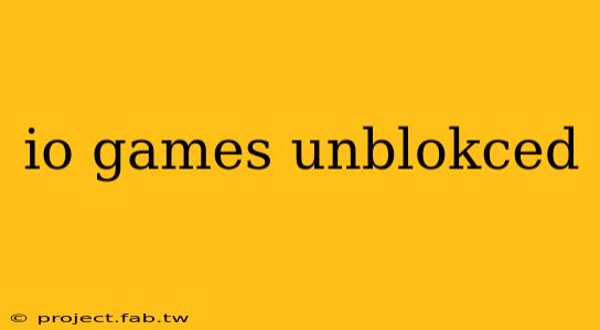 io games unblokced