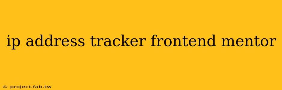 ip address tracker frontend mentor