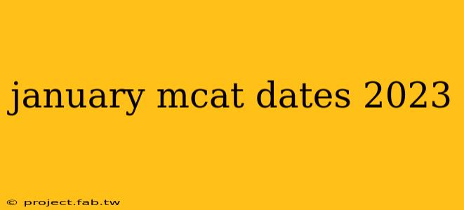 january mcat dates 2023