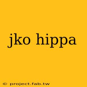 jko hippa