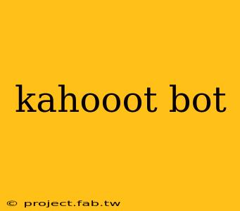 kahooot bot