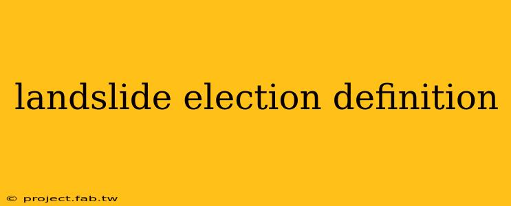 landslide election definition