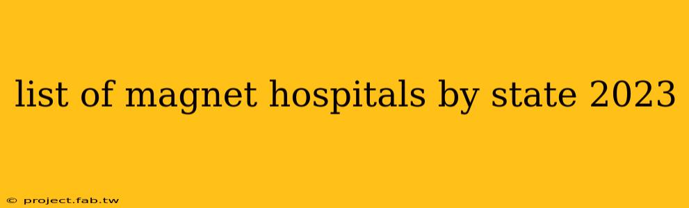 list of magnet hospitals by state 2023