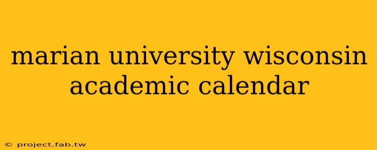 marian university wisconsin academic calendar