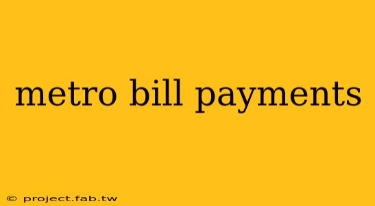 metro bill payments