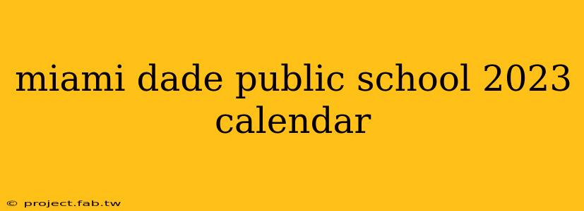 miami dade public school 2023 calendar