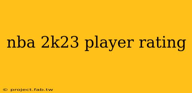 nba 2k23 player rating