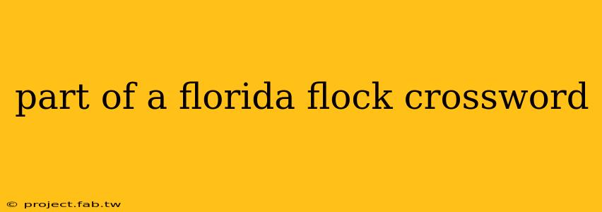 part of a florida flock crossword