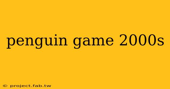 penguin game 2000s