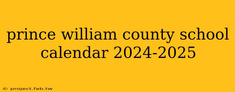 prince william county school calendar 2024-2025