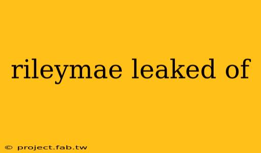 rileymae leaked of