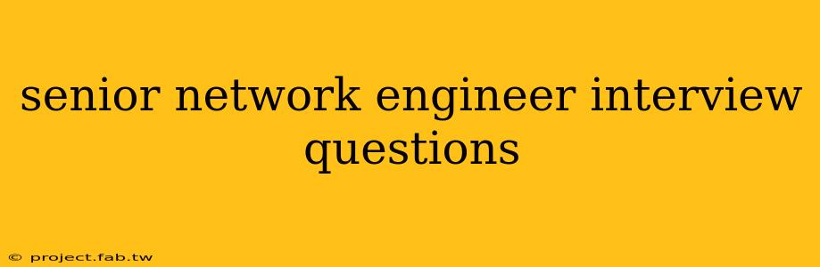 senior network engineer interview questions